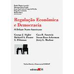 Livro - Regulação Econômica e Democracia: o Debate Norte-Americano