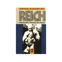 Livro - Reich: Hist das Ideias e Formulaçoes para a Educaç