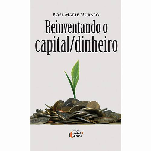 Reinventando o Capital/Dinheiro