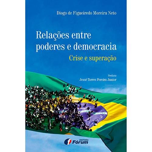 Livro - Relações Entre Poderes e Democracia: Crise e Superação