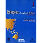 Livro - Relações Internacionais Brasil - Temas e Agendas - Vol. 1