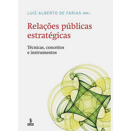 Livro - Relações Públicas Estratégicas - Técnicas, Conceitos e Instrumentos
