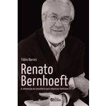 Livro Renato Bernhoeft a Reinvenção da Consultoria para Empresas Familiares - 1ª Ed.
