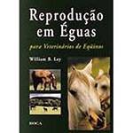 Livro - Reprodução em Éguas para Veterinários de Equinos