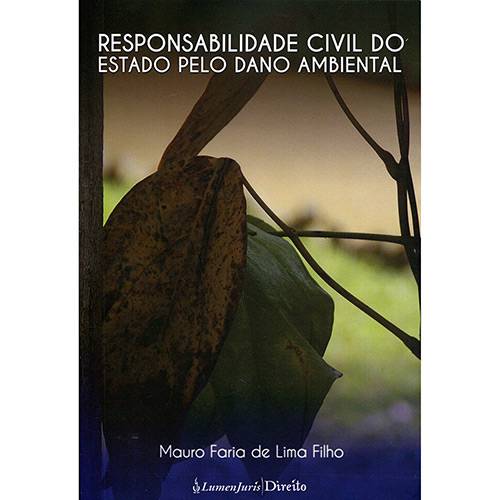 Livro - Responsabilidade Civil do Estado Pelo Dano Ambiental