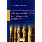Livro - Responsabilidade Civil dos Notários e dos Registradores, a