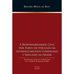 Livro - Responsabilidade Civil por Furto de Veículos em Estabelecimentos Comerciais e Similares no Brasil