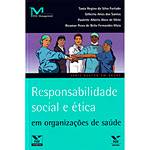 Livro - Responsabilidade Social e Ética - em Organizações de Saúde