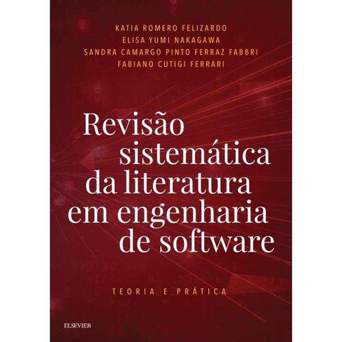 Livro - Revisão Sistemática da Literatura em Engenharia de Software - Teoria e Prática - Nakagawa
