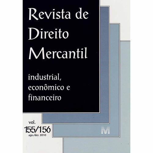 Livro - Revista de Direito Mercantil - Industrial, Econômico e Financeiro - Vol. 155/156