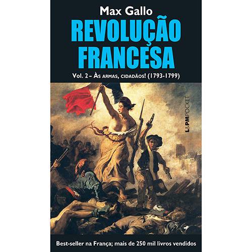 Livro - Revolução Francesa: às Armas, Cidadãos! (1793-1799) - Vol. 2