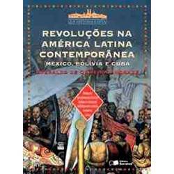 Livro - Revoluções na América Latina Contemporânea - México, Bolívia e Cuba