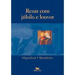 Livro - Rezar com Júbilo e Louvor: Magnificat Benedictus