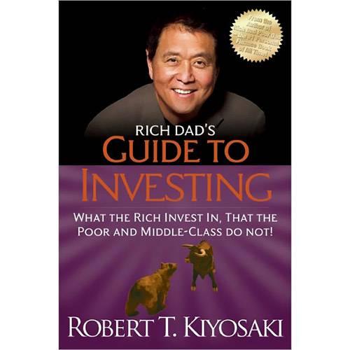 Livro - Rich Dad's Guide To Investing: What The Rich Invest In, That The Poor And The Middle Class do Not!