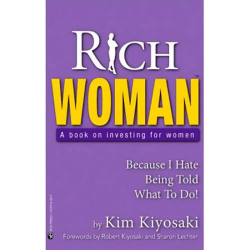 Livro - Rich Woman: a Book On Investing For Women - Because I Hate Being Told What To Do!