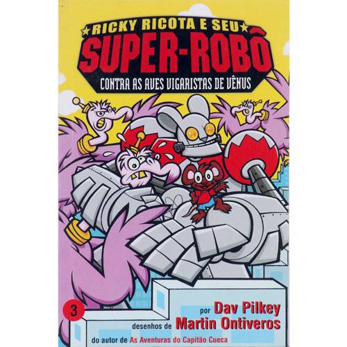 Livro - Ricky Ricota e Seu Super-Robô - Contra as Aves Vigaristas de Vênus
