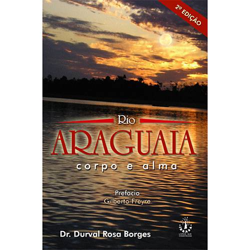 Livro - Rio Araguaia - Corpo e Alma