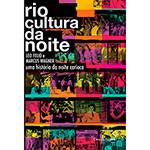 Livro - Rio, Cultura da Noite: uma História da Noite Carioca