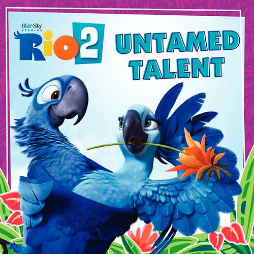 Livro - Rio 2: Untamed Talent