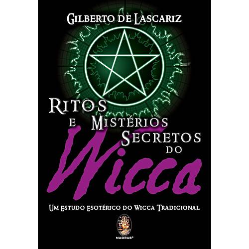 Livro - Ritos e Mistérios Secretos do Wicca: um Estudo Esotérico do Wicca Tradicional