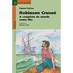 Livro - Robinson Crusoé: a Conquista do Mundo Numa Ilha - Coleção Reencontro Literatura