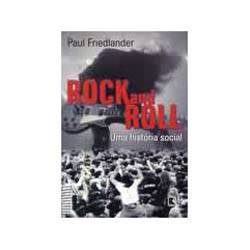 Livro - Rock And Roll - uma História Social
