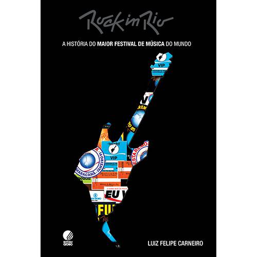 Livro - Rock In Rio - a História do Maior Festival de Música do Mundo