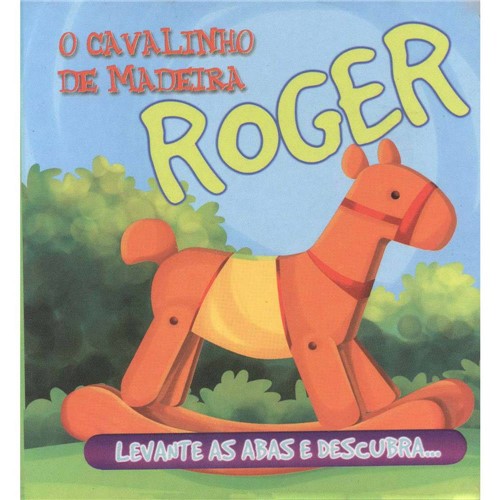 Livro - Roger: o Cavalinho de Madeira