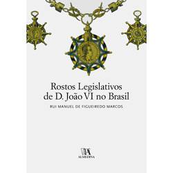 Livro - Rostos Legislativos de D. João VI no Brasil