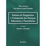 Livro - Rotinas de Diagnóstico e Tratamento das Doenças Infecciosas e Parasitárias [Ampliada e Atualizada]