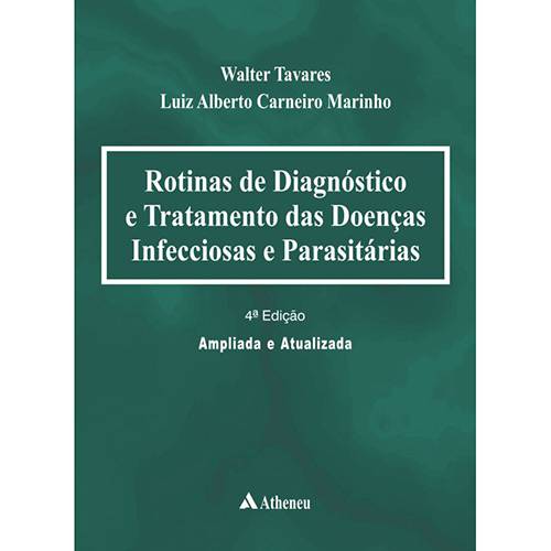 Livro - Rotinas de Diagnóstico e Tratamento das Doenças Infecciosas e Parasitárias [Ampliada e Atualizada]