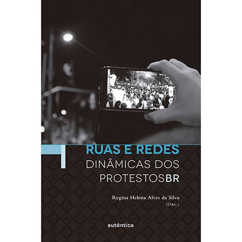 Livro - Ruas e Redes: Dinâmicas dos Protestos BR