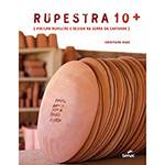 Livro - Rupestra 10+ : Pintura Rupestre e Design na Serra da Capivara