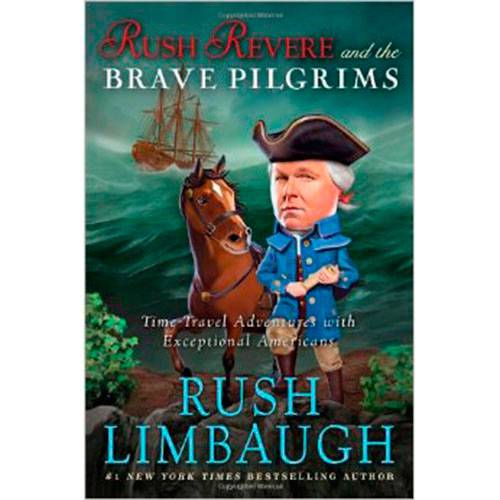 Livro - Rush Revere And The Brave Pilgrims: Time-Travel Adventures With Exceptional Americans