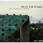 Livro - Ruy Ohtake - Arquitetura e a Cidade