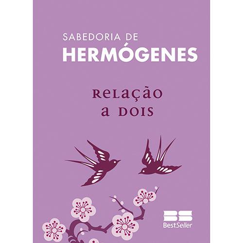 Livro - Sabedoria de Hermógenes: Relação a Dois
