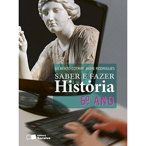 Livro - Saber e Fazer História - 6º Ano