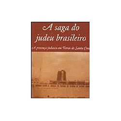 Livro - Saga do Judeu Brasileiro, a