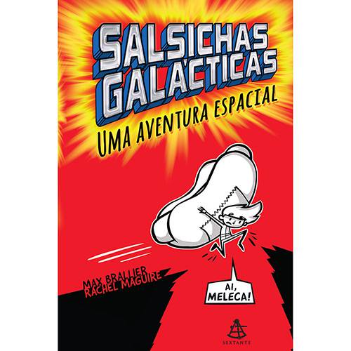 Livro - Salsichas Galácticas: uma Aventura Espacial