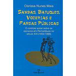 Livro - Sambas, Batuques, Vozerias e Farsas Públicas: o Controle Social Sobre os Escravos em Pernambuco no Século XIX (1850-1888)