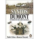 Livro - Santos Dumont: Bandeirante dos Ares e das Eras