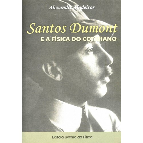 Livro - Santos Dumont e a Física do Cotidiano