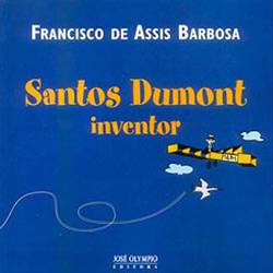 Livro - Santos Dumont Inventor