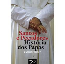 Livro - Santos e Pecadores - História dos Papas