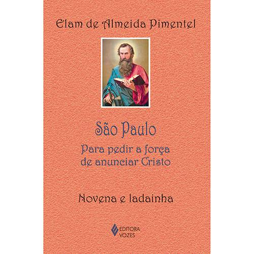 Livro - São Paulo: para Pedir a Força de Anunciar Cristo