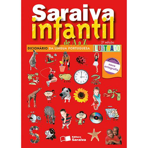 Livro - Saraiva Infantil de a à Z: Dicionário da Língua Portuguesa Ilustrado