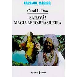 Livro - Saravá! Magia Afro-Brasileira