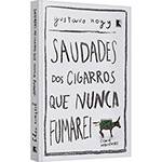 Livro - Saudades dos Cigarros que Nunca Fumarei
