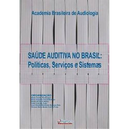 Livro - Saúde Auditiva no Brasil - Políticas Serviços e Sistemas