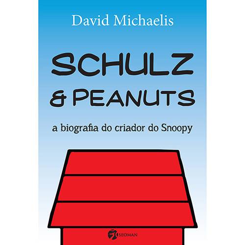 Livro - Schulz e Peanuts: a Biografia do Criador do Snoopy